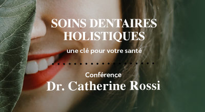 Conférence « Soins dentaires holistiques » en streaming